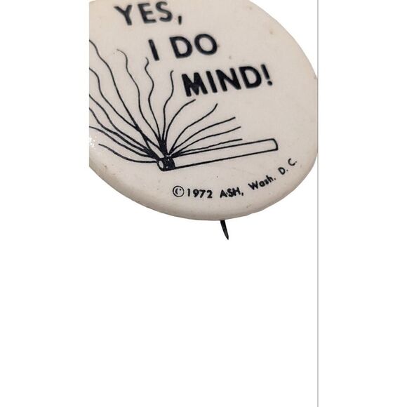 Yes, I Do Mind Vintage Cigarette Smoking Button‎ Pin 1972 Washington DC - Picture 2 of 3